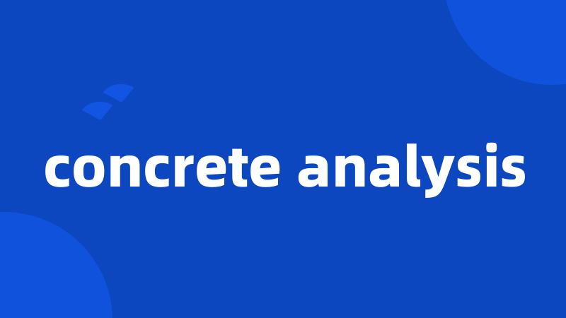 concrete analysis