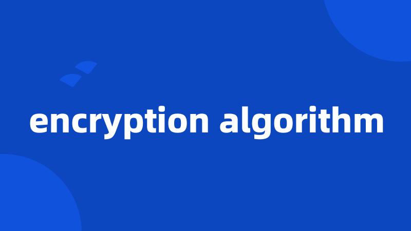 encryption algorithm