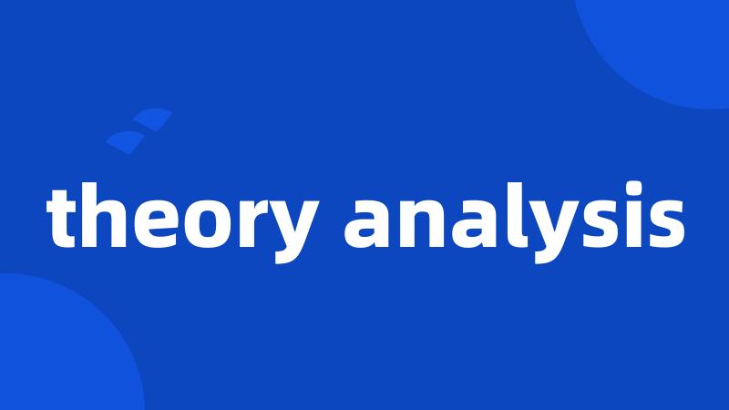 theory analysis