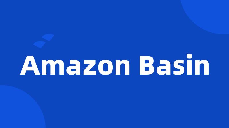 Amazon Basin