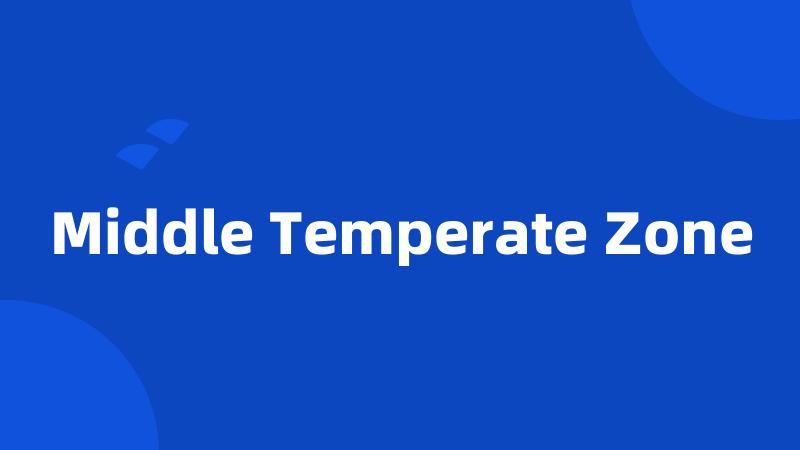 Middle Temperate Zone