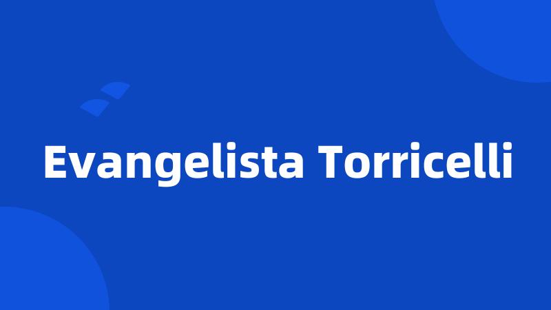 Evangelista Torricelli