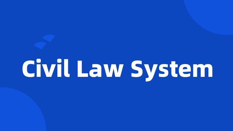 Civil Law System