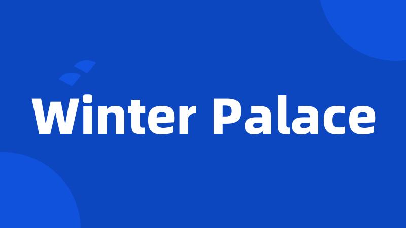 Winter Palace