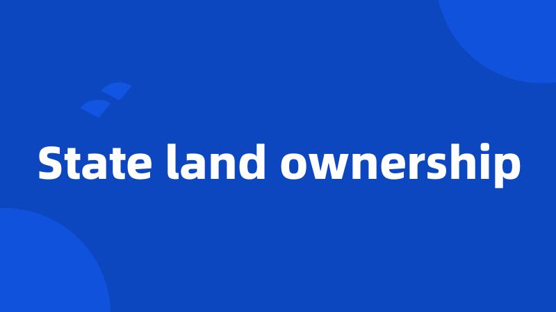 State land ownership