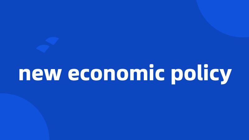 new economic policy