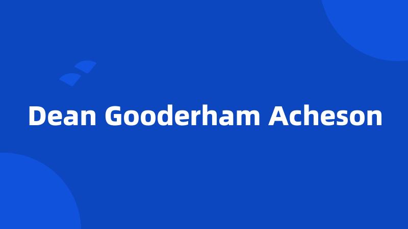 Dean Gooderham Acheson