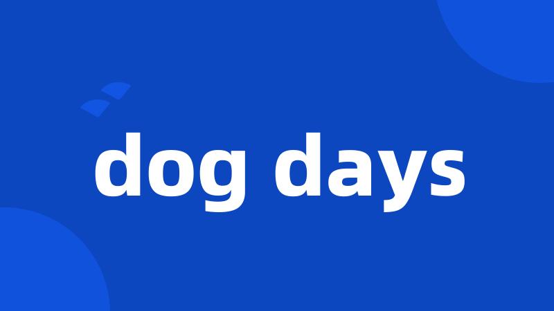 dog days