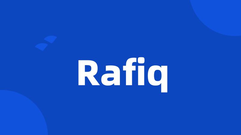 Rafiq