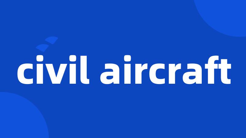 civil aircraft