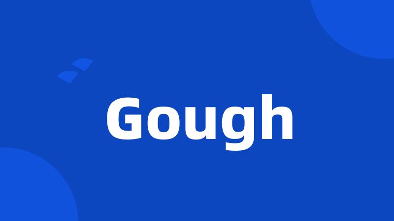 Gough