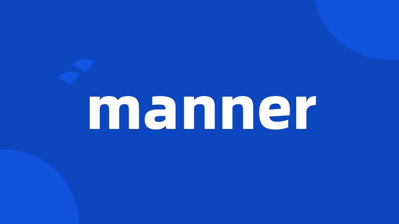 manner