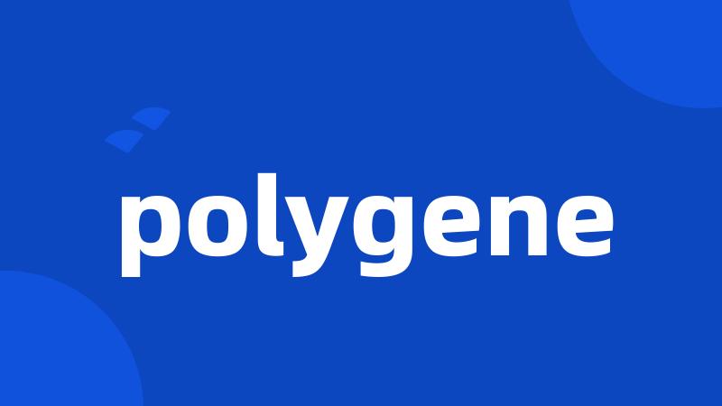 polygene