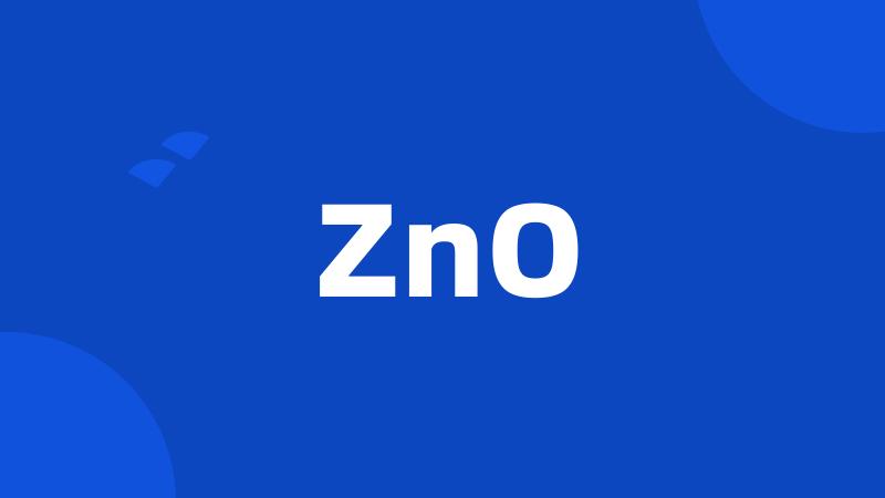 ZnO