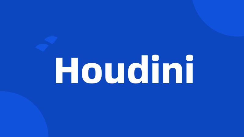 Houdini