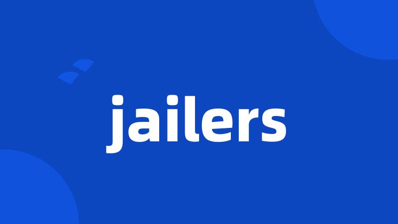 jailers