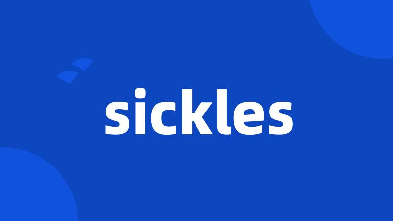 sickles