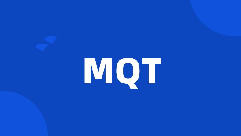 MQT