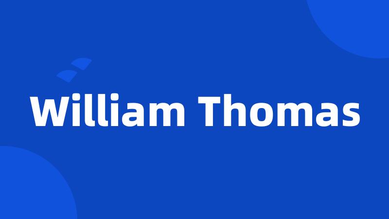 William Thomas