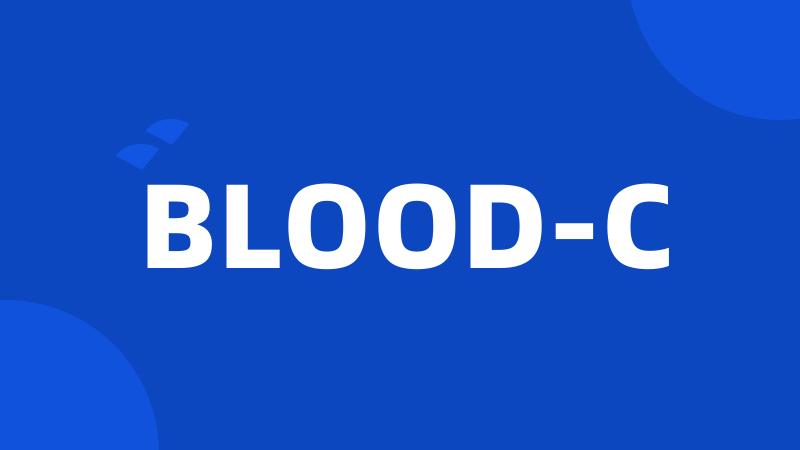 BLOOD-C