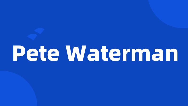 Pete Waterman