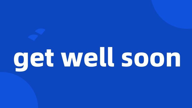 get well soon