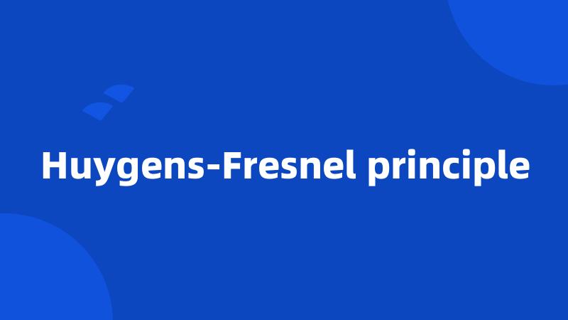 Huygens-Fresnel principle