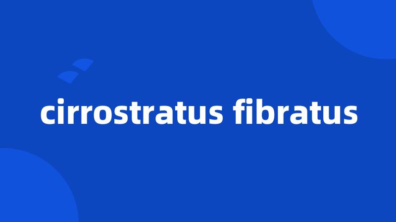 cirrostratus fibratus