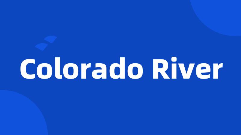 Colorado River