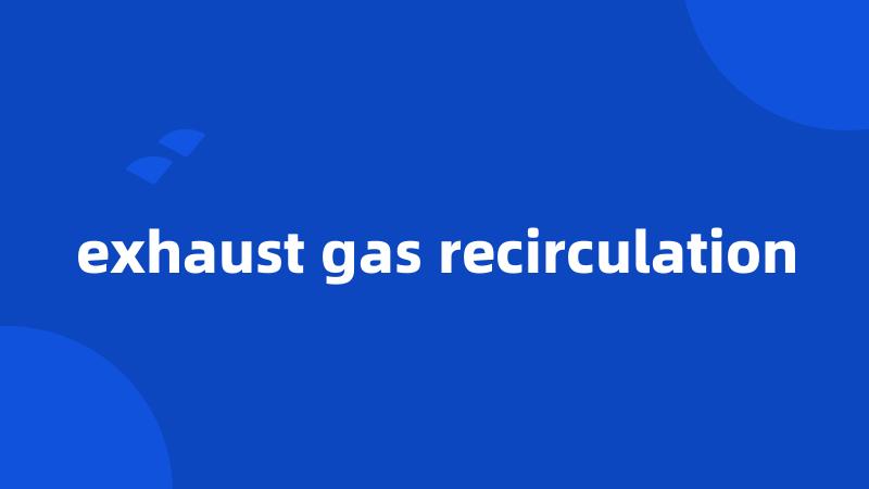 exhaust gas recirculation