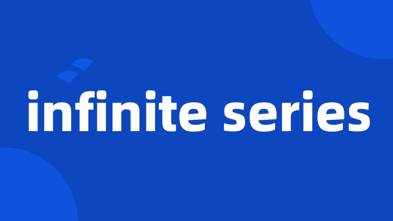 infinite series