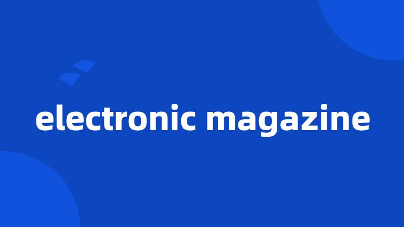 electronic magazine