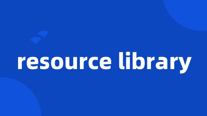 resource library