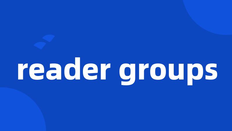 reader groups