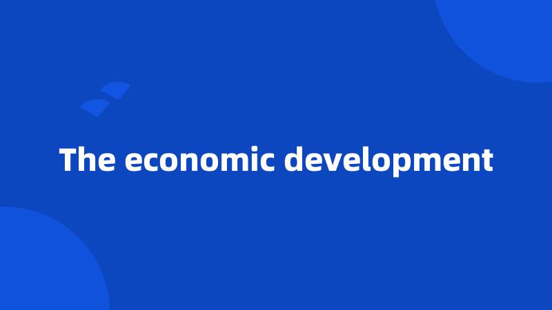 The economic development