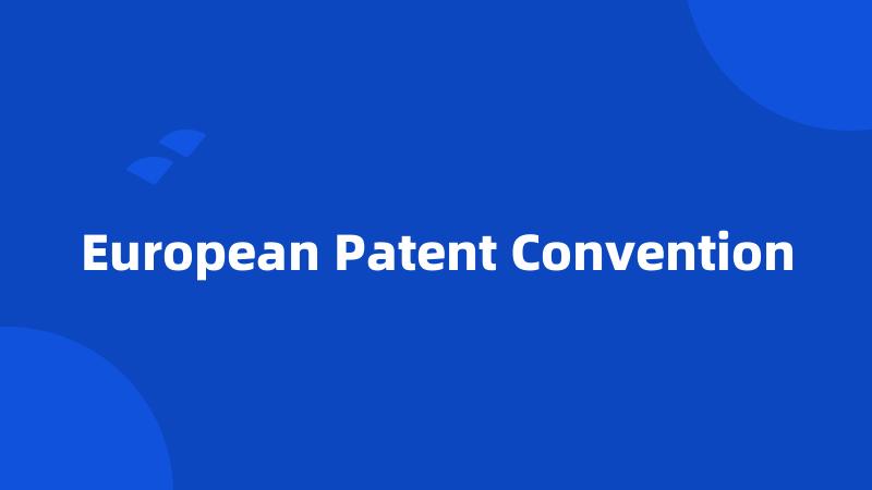 European Patent Convention