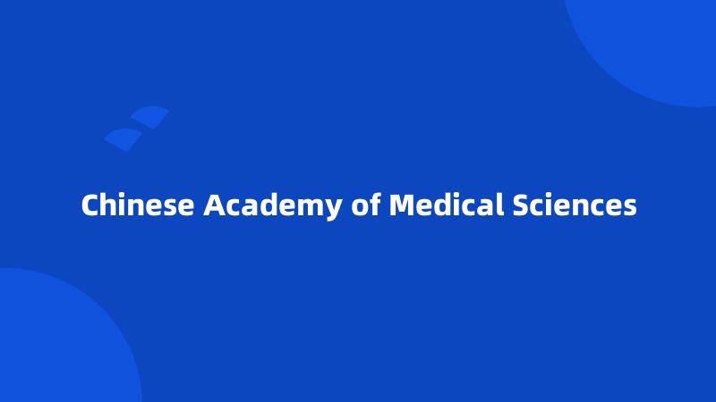 Chinese Academy of Medical Sciences