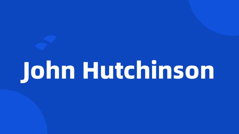 John Hutchinson