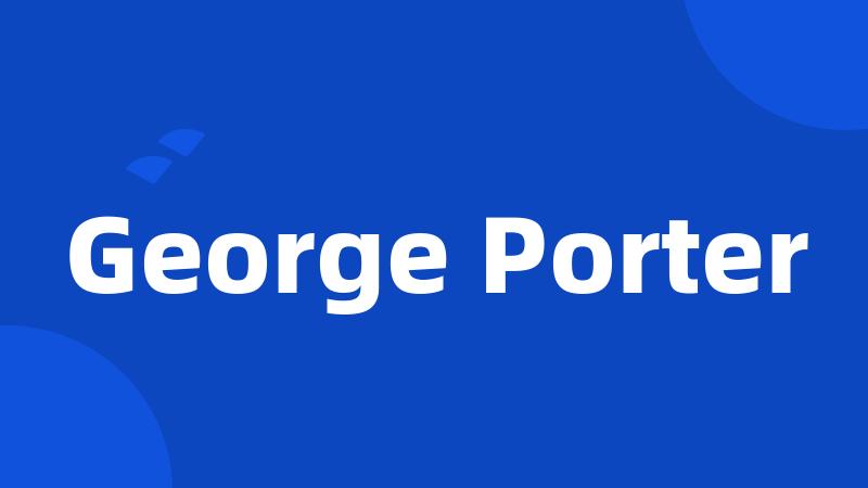 George Porter