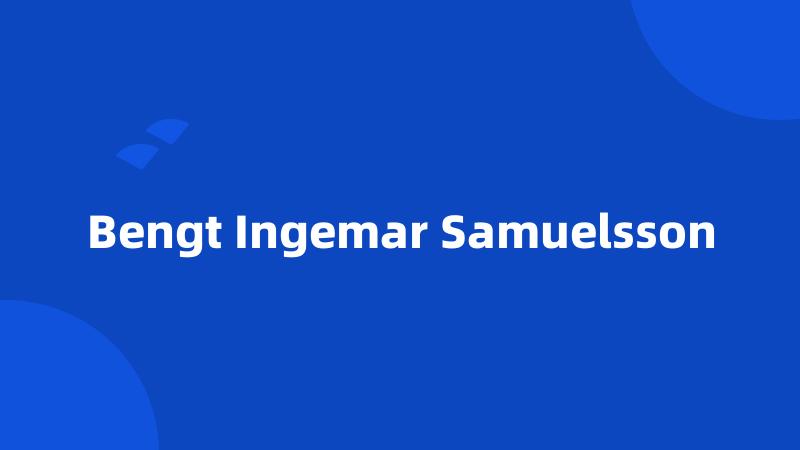 Bengt Ingemar Samuelsson