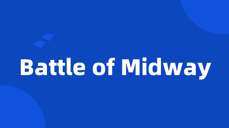 Battle of Midway