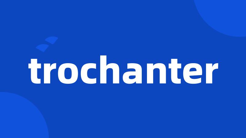 trochanter