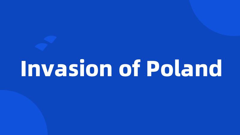 Invasion of Poland