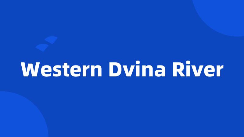 Western Dvina River