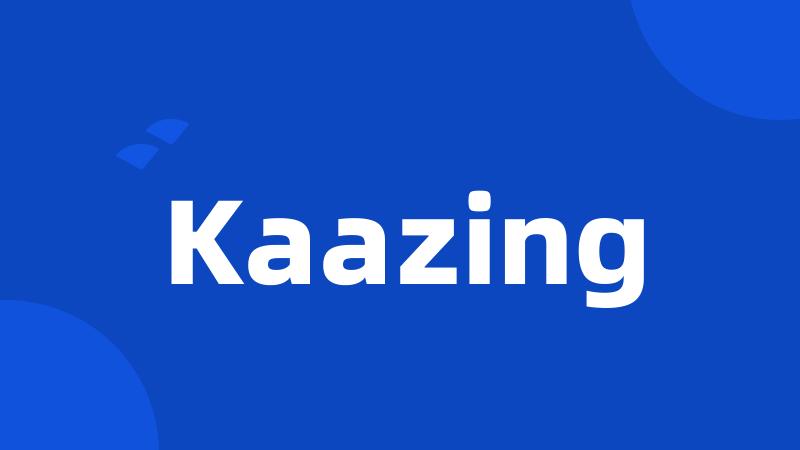 Kaazing