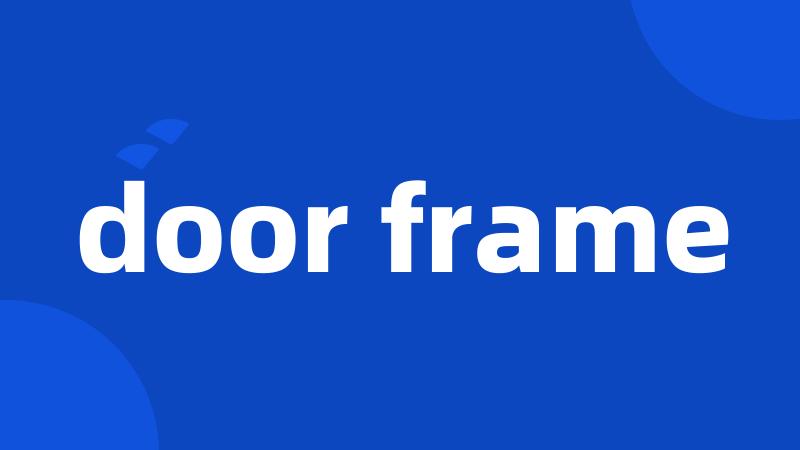 door frame