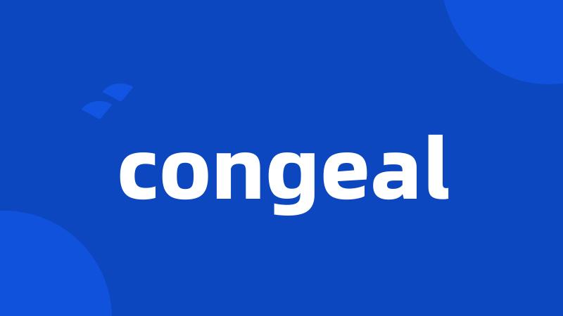 congeal