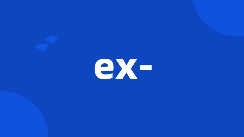 ex-