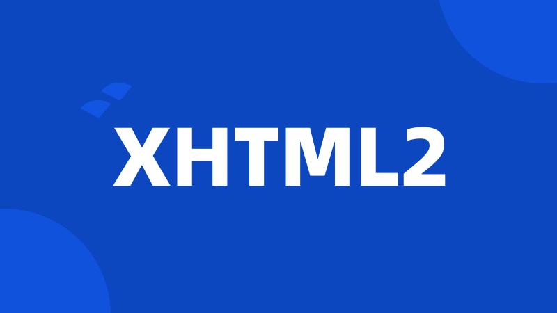 XHTML2