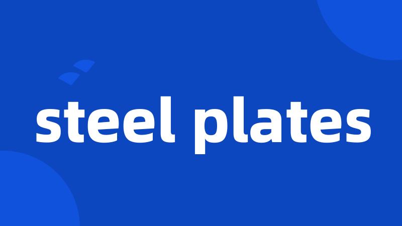 steel plates